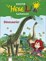 Dinosaurier: Hexe Lillis Sachwissen