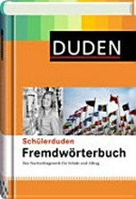 Schülerduden Fremdwörterbuch: Das Nachschlagewerk für Schule und Alltag