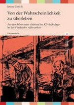 Von der Wahrscheinlichkeit zu überleben: Aus dem Warschauer Aufstand ins KZ- Außenlager bei den Frankfurter Adlerwerken