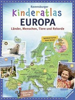 Kinderatlas Europa: Länder, Menschen, Tiere und Rekorde