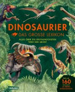 Dinosaurier: Das grosse Lexikon