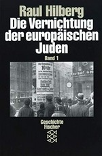 Die Vernichtung der europäischen Juden