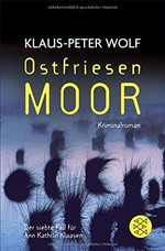 Ostfriesenmoor: Der neue Fall für Ann Kathrin Klaasen