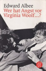 Wer hat Angst vor Virginia Woolf...? Ein Stück in drei Akten