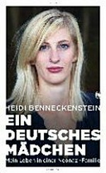 Ein deutsches Mädchen: Mein Leben in einer Neonazi-Familie