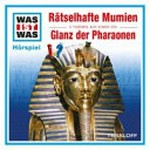 Rätselhafte Mumien - Glanz der Pharaonen: Zwei Themen auf einer CD