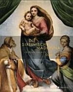 Die Sixtinische Madonna: Raffaels Kultbild wird 500