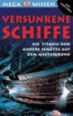 Versunkene Schiffe: Die Titanic und andere Schätze auf dem Meeresgrund