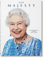 Her Majesty: A Photographic History 1926-Today