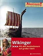 Wikinger: Mit den Nordmännern auf großer Fahrt