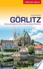 Görlitz: Sehenswürdigkeiten, Kultur, Szene, Umland, Reiseinfos
