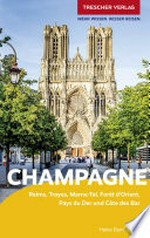 Champagne: Reims, Troyes, Marne-Tal, Forêt d'Orient, Pays du Der und Côte des Bar