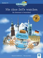 Nie ohne Seife waschen: Ein Abenteuer in Deutschland