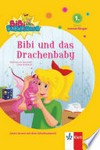 Bibi und das Drachenbaby: Lesen lernen mit dem Schulbuchprofi ; 1.Klasse