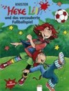 Hexe Lilli und das verzauberte Fußballspiel