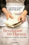 Revolution im Herzen: Die heimliche Liebe des Karl Marx