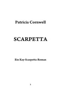 Scarpetta: Ein Kay Scarpetta-Roman
