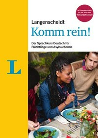 Langenscheidt Komm rein! Der Sprachkurs Deutsch für Flüchtlinge und Asylsuchende