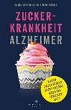 Zuckerkrankheit Alzheimer: Warum Zucker dement macht und was gegen das Vergessen hilft