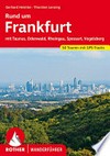 Rund um Frankfurt: Mit Taunus, Odenwald, Rheingau, Spessart, Vogelsberg ; 50 ausgewählte Touren