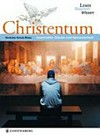 Christentum: Geschichte, Glaube und Gesellschaft
