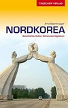 Nordkorea: Geschichte, Kultur, Sehenswürdigkeiten