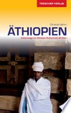 Äthiopien: Unterwegs im ältesten Kulturland Afrikas