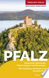 Pfalz: Pfälzerwald, Weinstraße, Pfälzer Bergland und Rheinebene