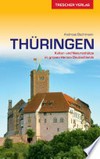 Thüringen: Kultur- und Naturschätze im grünen Herzen Deutschlands