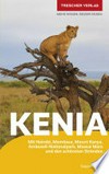 Kenia: Mit Nairobi, Mombasa, Mount Kenia, Amboseli-Nationalpark, Maasai Maraund den schönsten Stränden